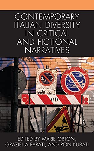 Contemporary Italian Diversity in Critical and Fictional Narratives (Fairleigh Dickinson University Press in Italian Studies)