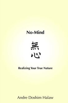 No-Mind: Realizing Your True Nature