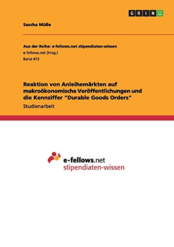 Reaktion von Anleihemärkten auf makroökonomische Veröffentlichungen und die Kennziffer Durable Goods Orders