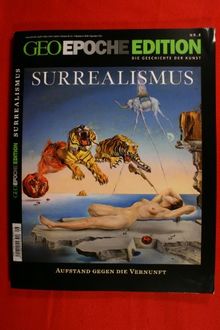 GEO Epoche Edition 8/2013: Surrealismus. Aufstand gegen die Vernunft