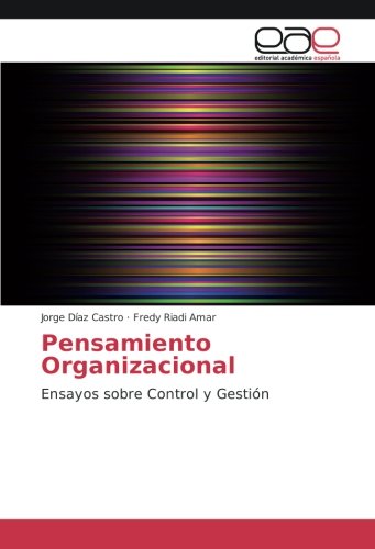 Pensamiento Organizacional: Ensayos sobre Control y Gestión