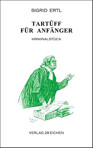 Tartüff für Anfänger: Kriminalstück