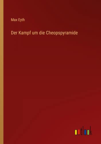 Der Kampf um die Cheopspyramide