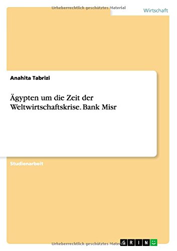 Ägypten um die Zeit der Weltwirtschaftskrise. Bank Misr