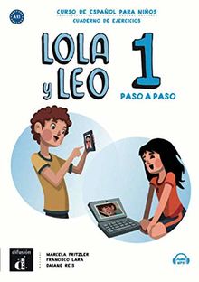 Lola y Leo, paso a paso 1: Curso de español para niños. cuaderno de ejercicios + Audio-mp3