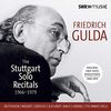 Friedrich Gulda: the Stuttgart Solo Recitals