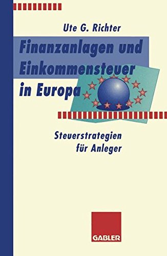 Finanzanlagen und Steuerstrategien in Europa: Steuerstrategien für Anleger (German Edition)