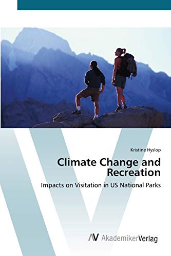 Climate Change and Recreation: Impacts on Visitation in US National Parks
