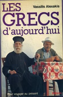 Les Grecs d'aujourd'hui (Pour voyager au present) (French Edition)