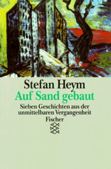 Auf Sand gebaut. Sieben Geschichten aus der unmittelbaren Vergangenheit. (Fiction, Poetry & Drama)