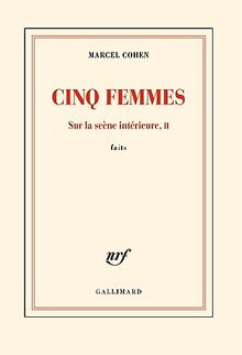 Sur la scène intérieure : faits. Vol. 2. Cinq femmes