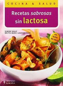 Recetas sabrosas sin lactosa (Cocina & salud)