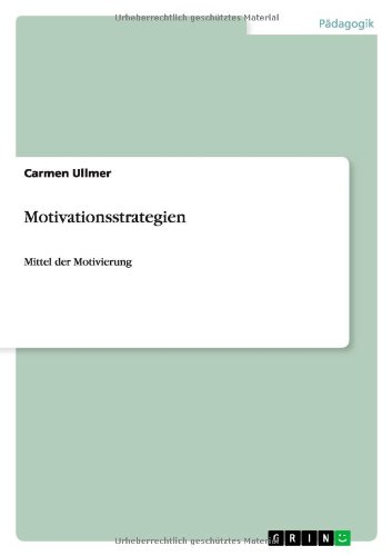 Carmen Ullmer Motivationsstrategien, Mittel Der Motivierung