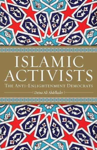 Islamic Activists: The Anti-Enlightenment Democrats