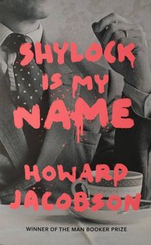 Shylock is My Name: The Merchant of Venice Retold (Hogarth Shakespeare)