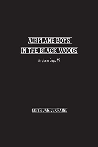 Airplane Boys in the Black Woods: Airplane Boys #7