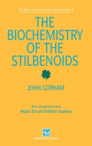 Biochemistry of the Stilbenoids (Biochemistry of Natural Products, Band 1)
