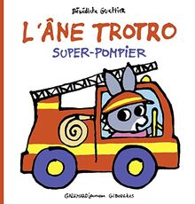 L'âne Trotro. Vol. 42. Super-pompier