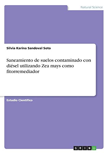 Saneamiento de suelos contaminado con diésel utilizando Zea mays como fitorremediador