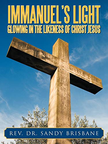 Immanuel's Light, Glowing in the Likeness of Christ Jesus