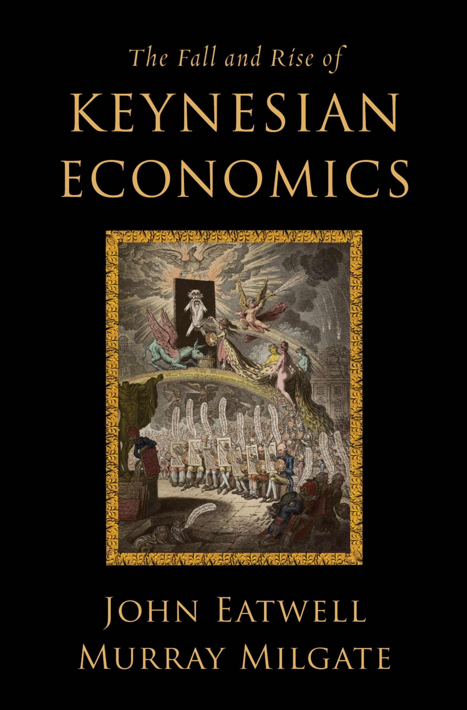 Fall and Rise of Keynesian Economics (Finance and the Economy A CERF Series)