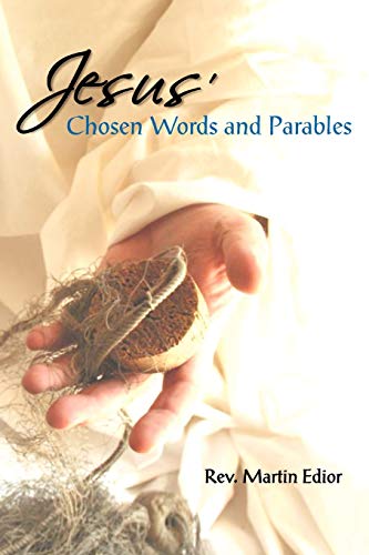 Jesus' Chosen Words and Parables