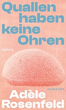 Quallen haben keine Ohren: Roman | Ein kraftvoll poetischer Tauchgang in die Welt der Gehörlosen