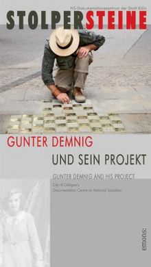 Stolpersteine. Gunter Demnig und sein Projekt