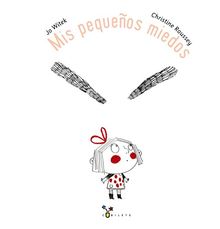 Mis pequeños miedos (Castellano - A Partir De 3 Años - Álbumes - Cubilete)