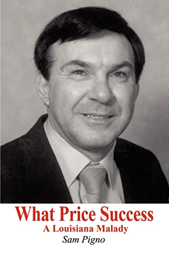 What Price Success: A Louisiana Malady