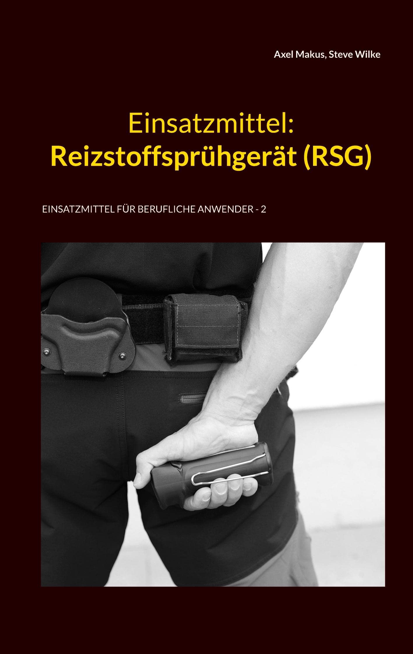 Einsatzmittel: Reizstoffsprühgerät (RSG): Einsatzmittel für berufliche Anwender: 2