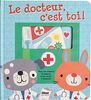 Le docteur, c'est toi !: Avec une panoplie de médecin
