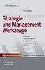 Handelsblatt Mittelstands-Bibliothek: Strategie und Managementwerkzeuge
