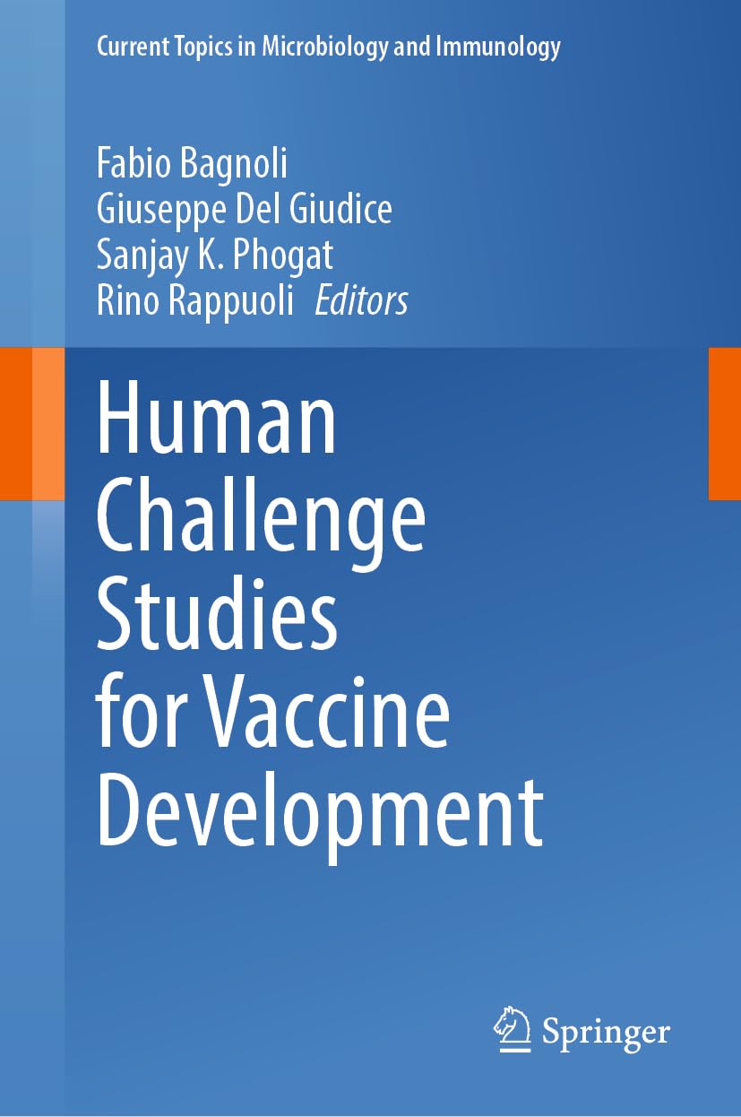 Human Challenge Studies for Vaccine Development (Current Topics in Microbiology and Immunology, 445, Band 445)