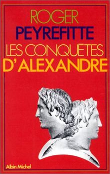 Conquetes D'Alexandre (Les) (Histoire)