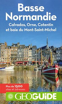 Basse-Normandie : Calvados, Orne, Cotentin et baie du Mont-Saint-Michel