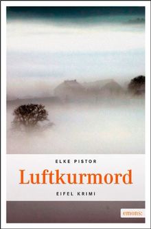 Luftkurmord: Eifel Krimi