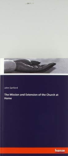 The Mission and Extension of the Church at Home
