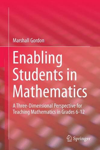 Enabling Students in Mathematics: A Three-Dimensional Perspective for Teaching Mathematics in Grades 6-12