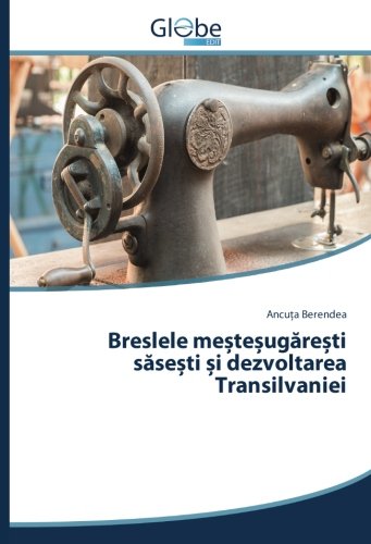 Breslele meșteșugărești săsești și dezvoltarea Transilvaniei