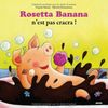 Rosetta Banana n'est pas cracra !