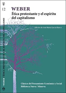 Ética protestante y el espíritu del capitalismo (Clásicos del pensamiento económico y social / Biblioteca Nueva Minerva)