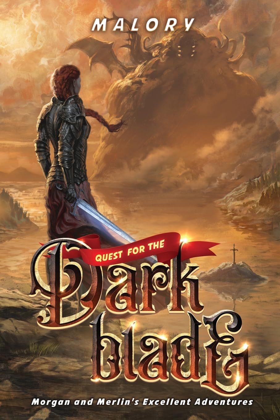 Quest for the Dark Blade (Morgan and Merlin's Excellent Adventures, Band 3)