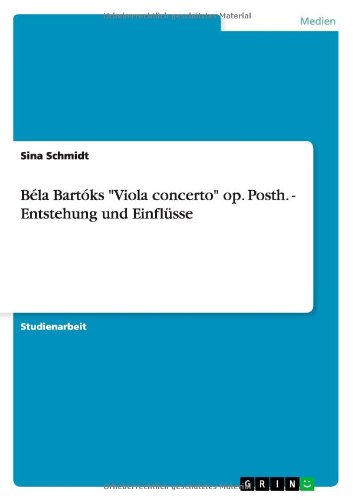 Béla Bartóks Viola concerto op. Posth. - Entstehung und Einflüsse