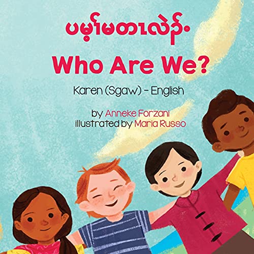 Who Are We? (Karen (Sgaw)-English) (Language Lizard Bilingual Living in Harmony)