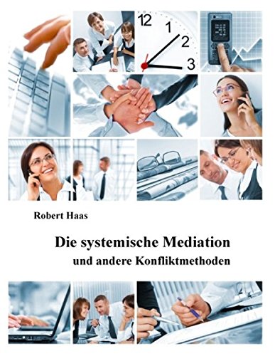 Die systemische Mediation: und andere Konfliktmethoden