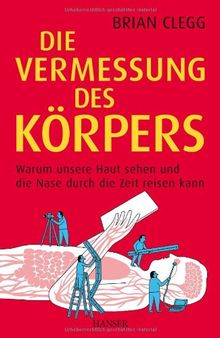 Die Vermessung des Körpers: Warum unsere Haut sehen und die Nase durch die Zeit reisen kann