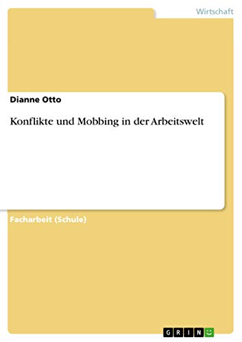 Konflikte und Mobbing in der Arbeitswelt