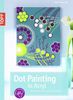 Dot Painting in Acryl: Punktmalerei auf Keirahmen