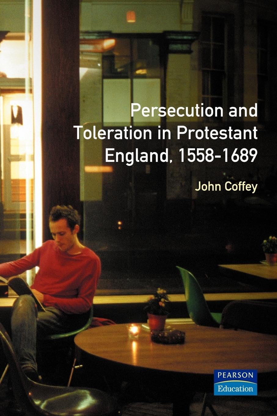Persecution and Toleration in Protestant England 1558-1689 (Studies in Modern History)